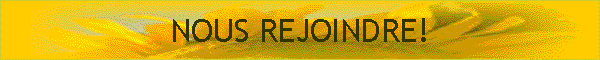 NOUS REJOINDRE!